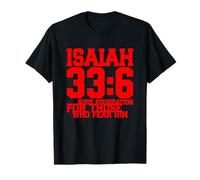 Isaiah 33:6 Sure Foundation for Those Who Fear Him Art T-Shirt