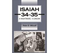 Isaiah 34-35: A Nightmare/A Dream (Journal for the Study of the Old Testament Supplement S.)