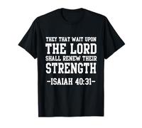 Isaiah 40:31 Bible Quote Christian Men Wait Upon The Lord T-Shirt