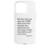 Isaiah 40:31 Mount Up With Wings As Eagles Bible Verse Pray Case for iPhone 15 Pro Max
