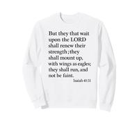 Isaiah 40:31 Mount Up With Wings As Eagles Bible Verse Pray Sweatshirt