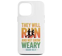 Isaiah 40:31 - They will run & not grow weary Case for iPhone 13 Pro Max