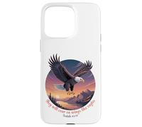 Isaiah 40:31 - They will soar on wings like eagles Case for iPhone 15 Pro Max