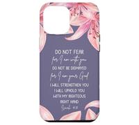 Isaiah 41:10 Christian Bible Verse Faith Quote Lily Flower Case for iPhone 12 Pro Max