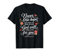 Isaiah 43 19 Never Lose Hope GOD Will Make A Way for You T-Shirt
