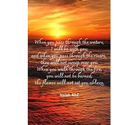 Isaiah 43:2 When You Pass Through The Waters: Christian Bible Verse Notebook Journal: 6*9 notebook journal, college ruled, blank lined, 120 pages, ... Daily Records Writing Thoughts & Ideas