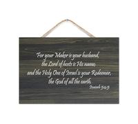 Isaiah 54:5 For Your Maker Is Your Husband,The Lord of Hosts Is His Name; And The Holy One of Israe Wooden Sign 8x12in Wall Decor Wooden Art Signs Rustic Wall Hanging Wood Sign Craft Plaque