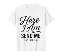Isaiah 6:8 Here I Am Send Me Bible Verse - Bold Faith Jesus T-Shirt