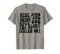 Isaiah 60 1 Rise and Shine And Give God the Glory Retro Vint T-Shirt