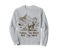 Isaiah 8:11-13, Follow The Word Not The Herd Sweatshirt