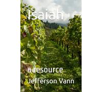 Isaiah: a resource: 19 (Old Testament Resources)