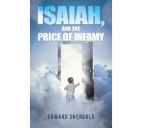 Isaiah, and the Price of Infamy