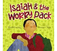 Isaiah and the Worry Pack - Learning to Trust God with All Our Fears