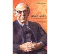 Isaiah Berlin: An Interpretation of His Thought (New in Paperback)
