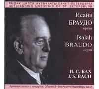 Isaiah Braudo. Live recordings. Vol. 3. J. S. Bach