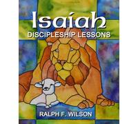 Isaiah: Discipleship Lessons from the Fifth Gospel (JesusWalk Bible Study Series)