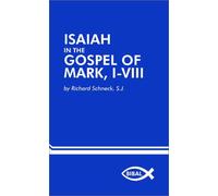 Isaiah in the Gospel of Mark, I-Viii (Bibal Dissertation Series, 1)