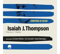 Isaiah J. Thompson - Composed In Color