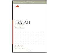 Isaiah (Knowing the Bible) by Drew Hunter, J. I. Packer, Lane T. Dennis, Dane C. (2013) Paperback