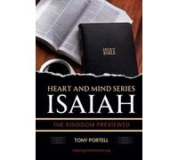 Isaiah: The Kingdom Previewed: 1 (Heart and Mind)