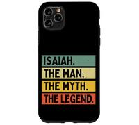 Isaiah The Man The Myth The Legend Funny Personalized Quote Case for iPhone 11 Pro Max