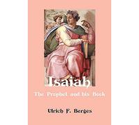 Isaiah: The Prophet and His Book (Classic Reprints)