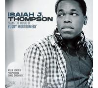 Isaiah Thompson - Isaiah J Thompson Plays Music Of Buddy Montgomery