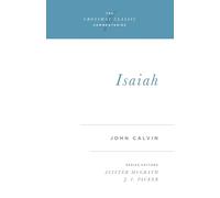 Isaiah: Volume 24 (Crossway Classic Commentaries, 24)