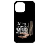 Isaías 49:16 | Spanish Bible Verse Case for iPhone 13 Pro Max