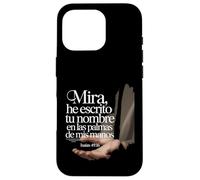 Isaías 49:16 | Spanish Bible Verse Case for iPhone 16 Pro