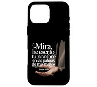 Isaías 49:16 | Spanish Bible Verse Case for iPhone 16 Pro Max