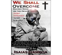 Isaias Gamboa - We Shall Overcome: Sacred Song on the Devil's Tongue