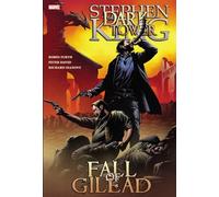 Isanove, Richard - Stephen King Dark Tower: The Fall Of Gilead Premiere HC (The Dark Tower)