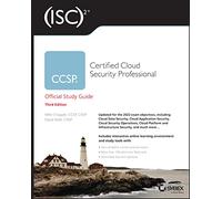 (ISC)2 CCSP Certified Cloud Security Professional Official Study Guide (Sybex Study Guide)