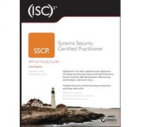 (ISC)2 SSCP Systems Security Certified Practitioner Official Study Guide: (Sybex Study Guide 3rd edition)