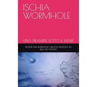 ISCHIA WORMHOLE: PROFEZIE, PAPI, IMPERATORI E DEMONI