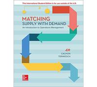 ISE Matching Supply with Demand: An Introduction to Operations Management