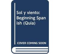 ISE SOL Y VIENTO: BEGINNING SPANISH