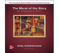 ISE The Moral of the Story: An Introduction to Ethics (ISE HED PHILOSOPHY & RELIGION)