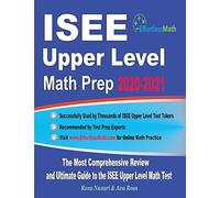 ISEE Upper Level Math Prep 2020-2021: The Most Comprehensive Review and Ultimate Guide to the ISEE Upper Level Math Test
