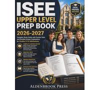 ISEE Upper Level Prep Book 2026-2027: Complete Study Guide with Practice Tests and Detailed Answer Explanations for Grades 9-12 Admissions