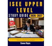 ISEE UPPER LEVEL STUDY GUIDE 2026 2027: 450 Practice Questions with Verbal Reasoning, Quantitative Skills, Reading Activities, and Effective Learning Support