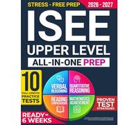 ISEE UPPER LEVEL - The Fast-Track Prep System: Your Advanced Study Method to Prepare for the ISEE Upper Level with Confidence, Clarity, and Speed