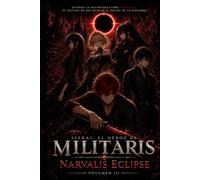 Isekai: El héroe de Militaris - Volumen 3: Narvalis Eclipse