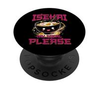 Isekai My Meal Please Ramen Anime Meme PopSockets Adhesive PopGrip