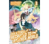 Isekai Tensei: Recruited to Another World: Volume 3 (Manga)