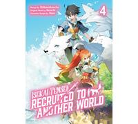 Isekai Tensei: Recruited to Another World: Volume 4 (Manga)
