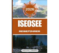 ISEOSEE REISEFÜHRER: Entdecken Sie sehenswerte Reiseziele, versteckte Juwelen und authentische Erlebnisse.