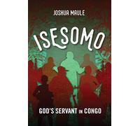 Isesomo: God's Servant in Congo