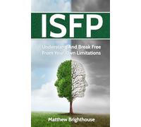 ISFP: Understand And Break Free From Your Own Limitations